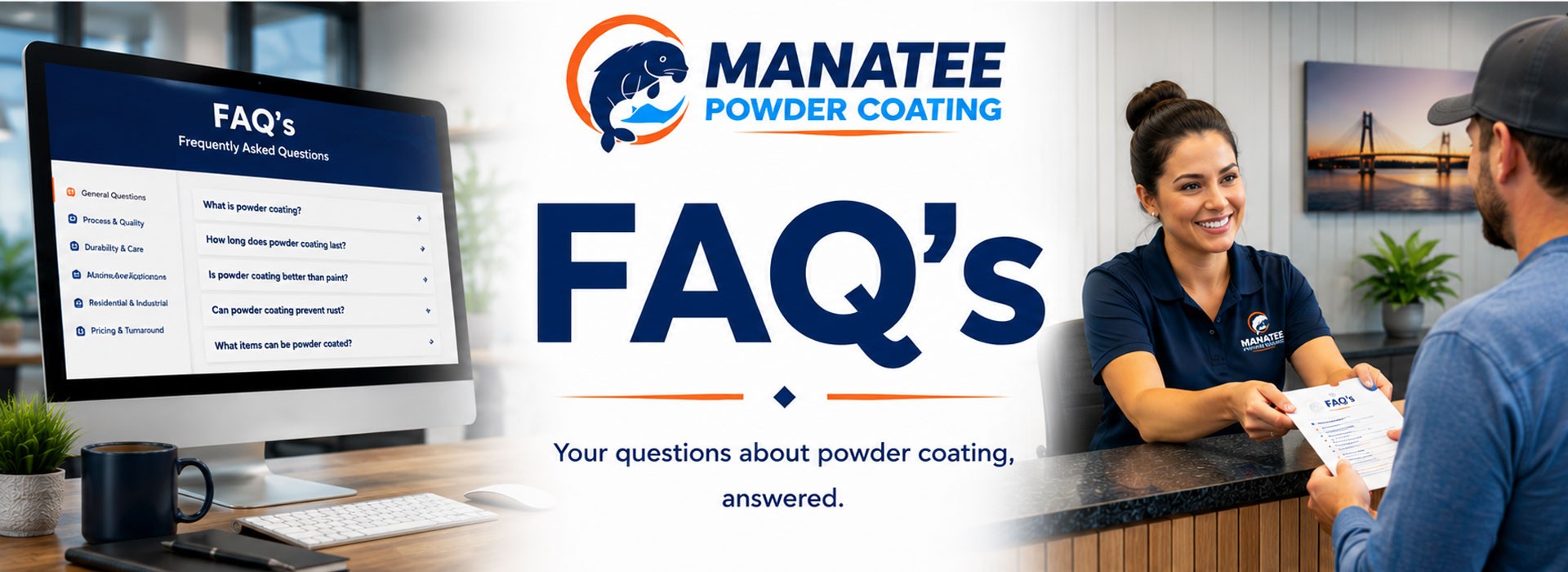 FAQ for  Manatee Powder Coating